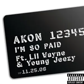 Akon — I'm So Paid (Feat. Lil Wayne & Young Jeezy) — обложка